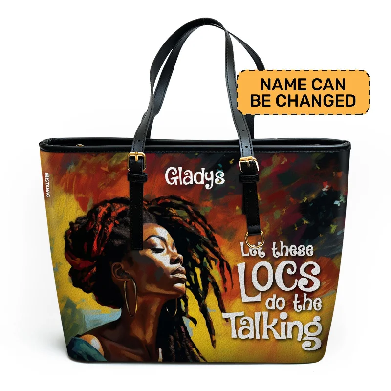 Women's tote bags quilted -Let These Locs Do The Talking - Personalized Leather Totebag STB07